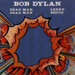 Bob Dylan : Dead Man, Dead Man